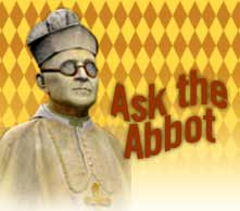 Ask the Abbot