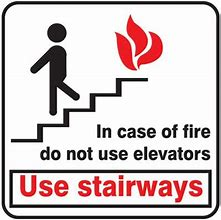 In Case of Fire use Stairways