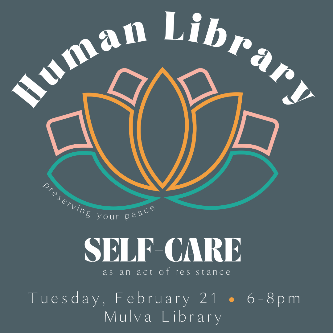 An outline of a flower, with the words "Human Library," "self-care," and "preserving your peace"